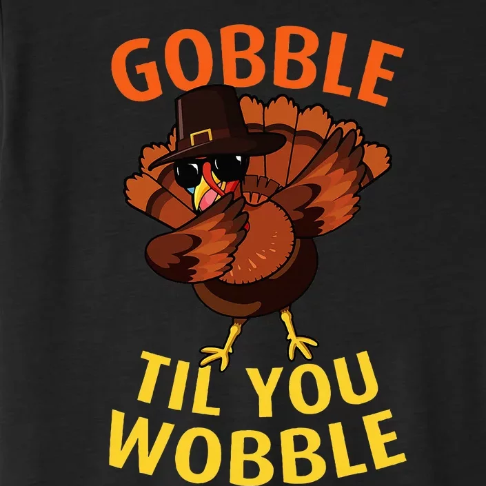 Gobble Til You Wobble  Dabbing Turkey Thanksgiving Day Gift ChromaSoft Performance T-Shirt