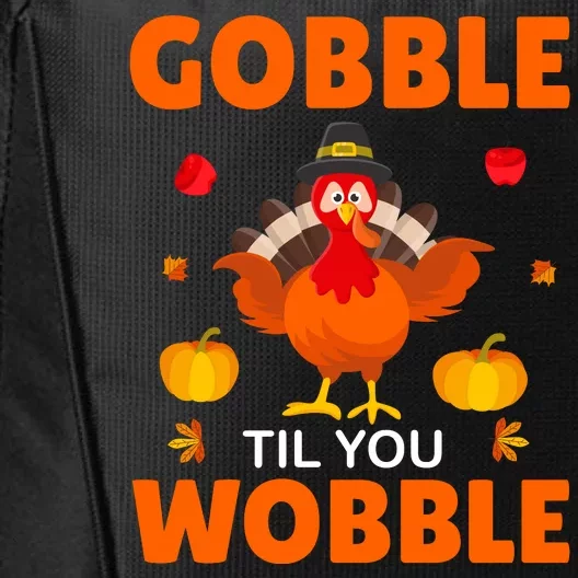 Gobble Til You Wobble Funny Thanksgiving City Backpack