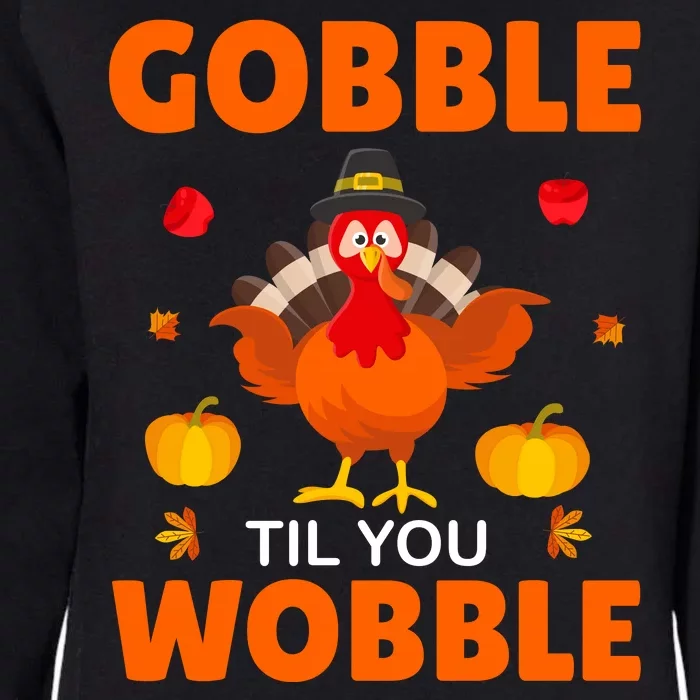 Gobble Til You Wobble Funny Thanksgiving Womens California Wash Sweatshirt