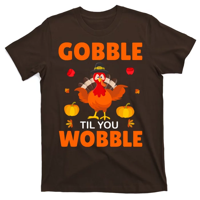 Gobble Til You Wobble Funny Thanksgiving T-Shirt