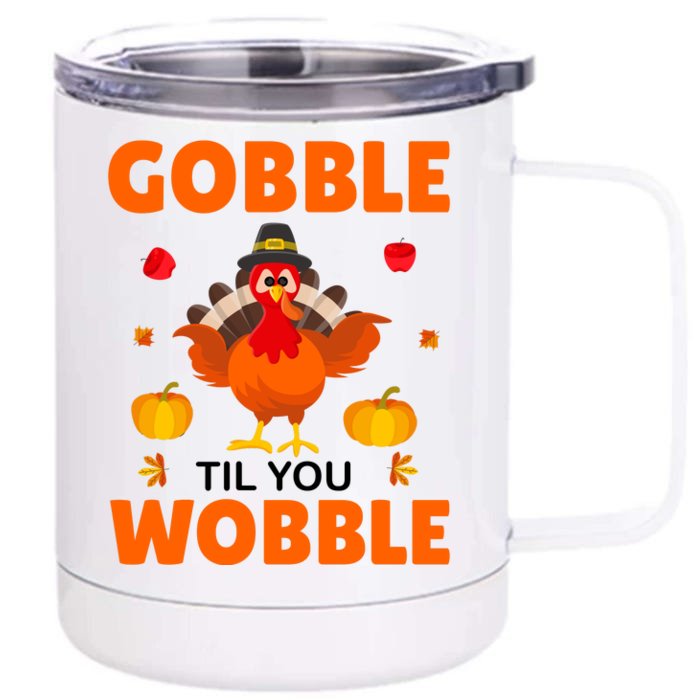 Gobble Til You Wobble Funny Thanksgiving Front & Back 12oz Stainless Steel Tumbler Cup