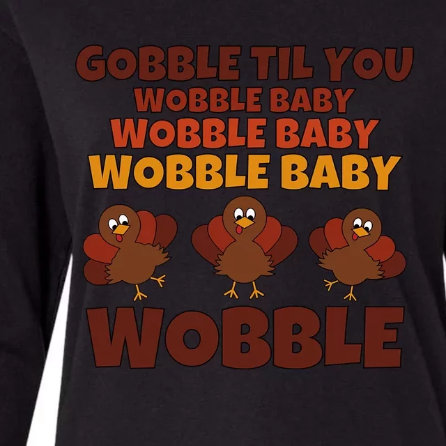 Gobble Til You Wobble Funny Gift Womens Cotton Relaxed Long Sleeve T-Shirt