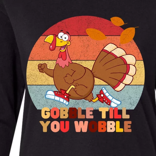 Gobble Till You Wobble Happy Thanksgiving Funny Gift Womens Cotton Relaxed Long Sleeve T-Shirt