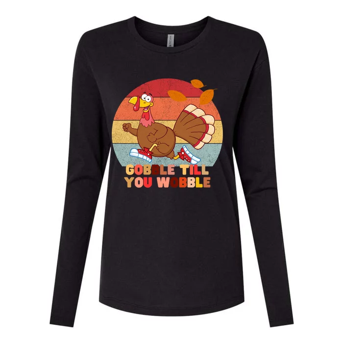 Gobble Till You Wobble Happy Thanksgiving Funny Gift Womens Cotton Relaxed Long Sleeve T-Shirt