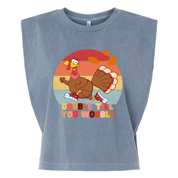 Gobble Till You Wobble Happy Thanksgiving Funny Gift Garment-Dyed Women's Muscle Tee