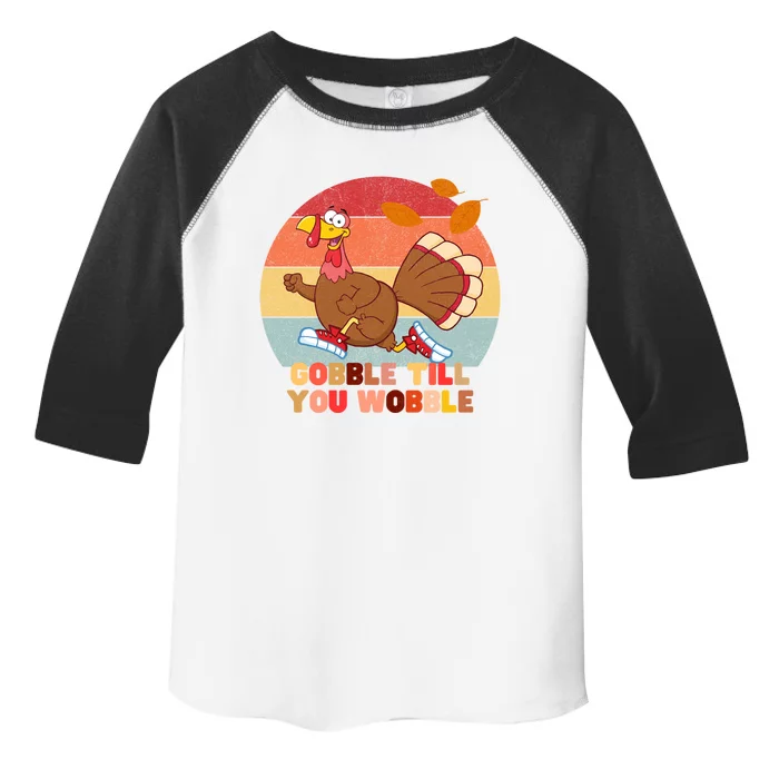 Gobble Till You Wobble Happy Thanksgiving Funny Gift Toddler Fine Jersey T-Shirt