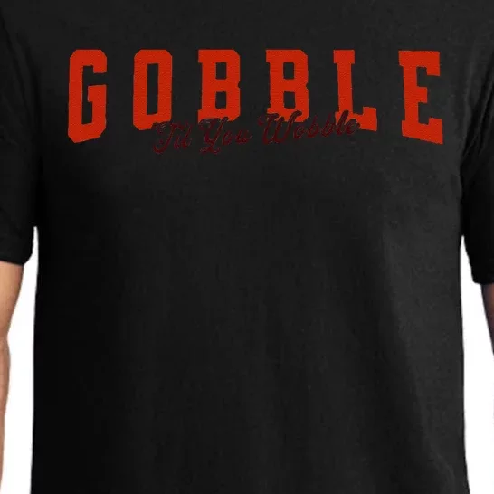 Gobble Til You Wobble Funny Thanksgiving Turkey Dinner Pajama Set