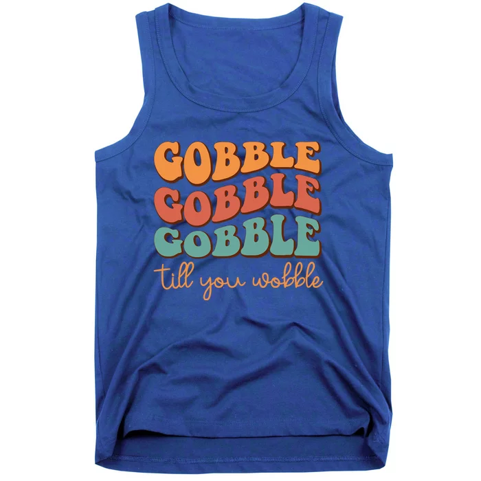 Gobble Till You Wobble Cool Gift Tank Top