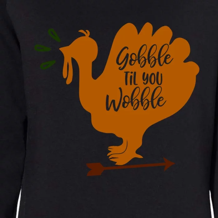 Gobble Til You Wobble Outfit Funny Thanksgiving Gift Womens California Wash Sweatshirt