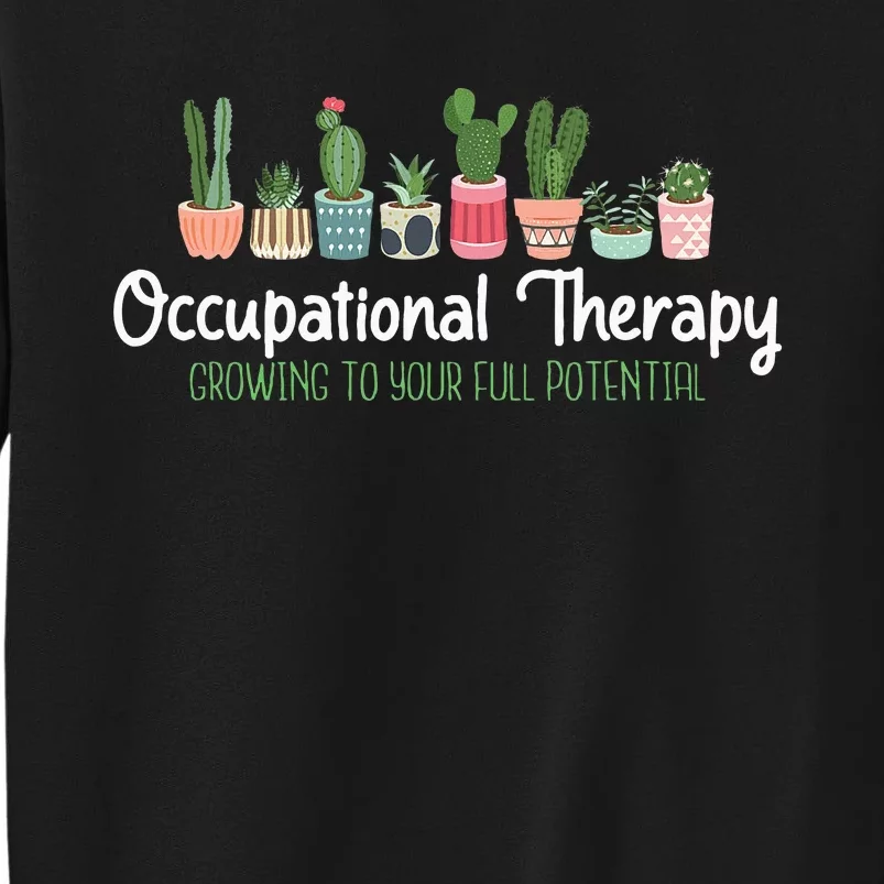 Growing To Your Full Potential Occupational Therapist Ota Sweatshirt