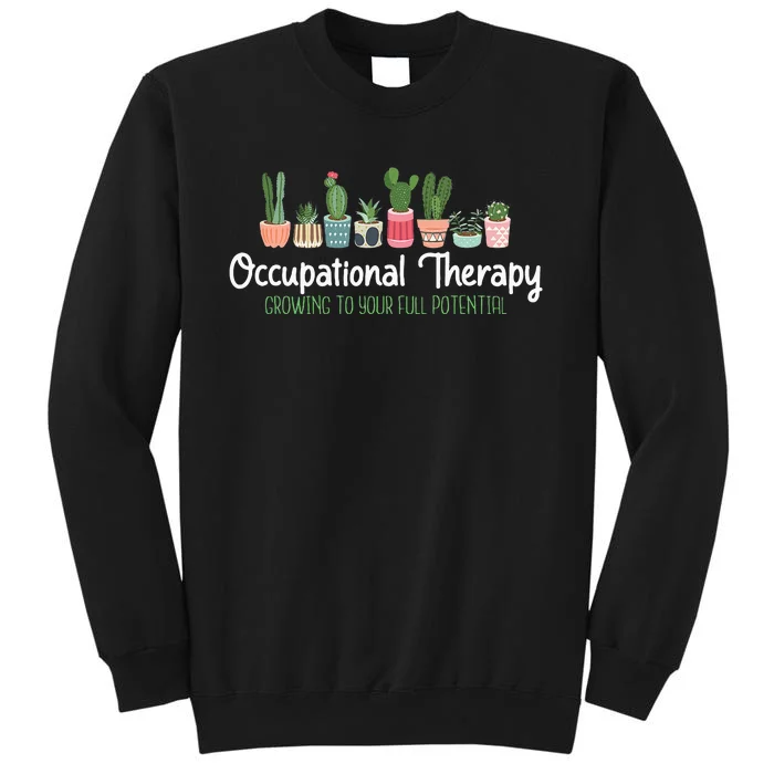 Growing To Your Full Potential Occupational Therapist Ota Sweatshirt