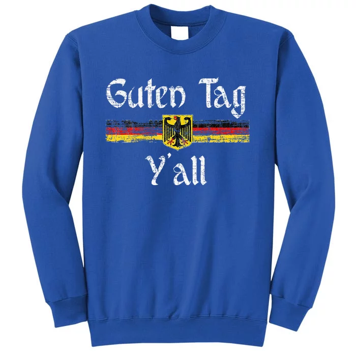 Guten Tag YAll Oktoberfest German Flag Eagle Prost Tall Sweatshirt