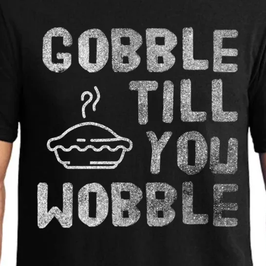 Gobble Till You Wobble Thanksgiving Gift Pajama Set