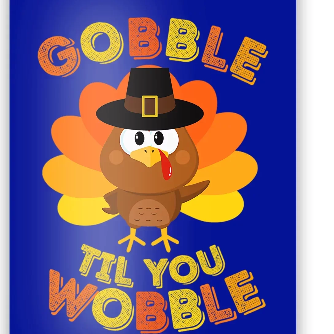 Gobble Til You Wobble Outfit Thanksgiving Gift Poster