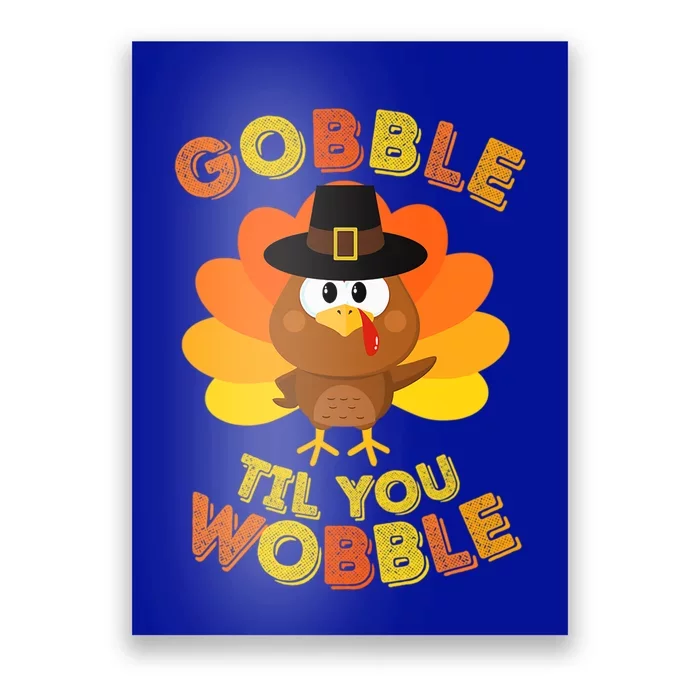 Gobble Til You Wobble Outfit Thanksgiving Gift Poster