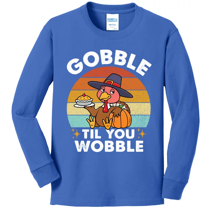 Gobble Till You Wobble Thanksgiving Turkey Gift Kids Long Sleeve Shirt