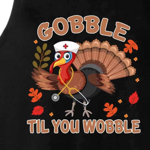 Gobble Til You Wobble Funny Thanksgiving Turkey Nurse Cool Gift Ladies Tri-Blend Wicking Tank