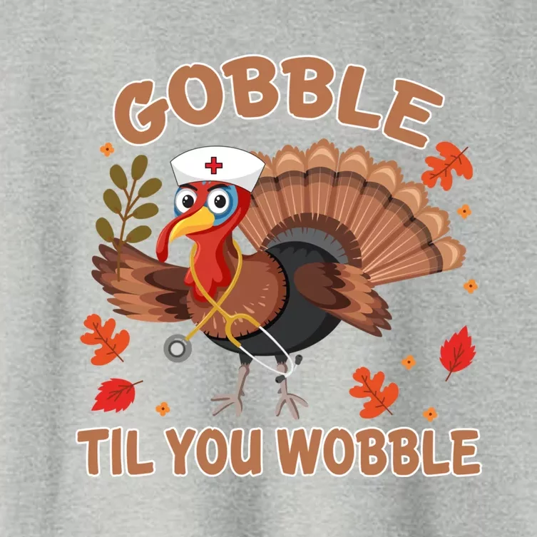 Gobble Til You Wobble Funny Thanksgiving Turkey Nurse Cool Gift Women's Crop Top Tee