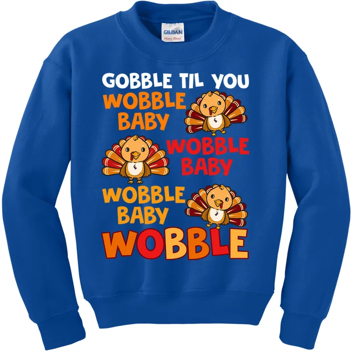 Gobble Til You Wobble Funny Gift Kids Sweatshirt