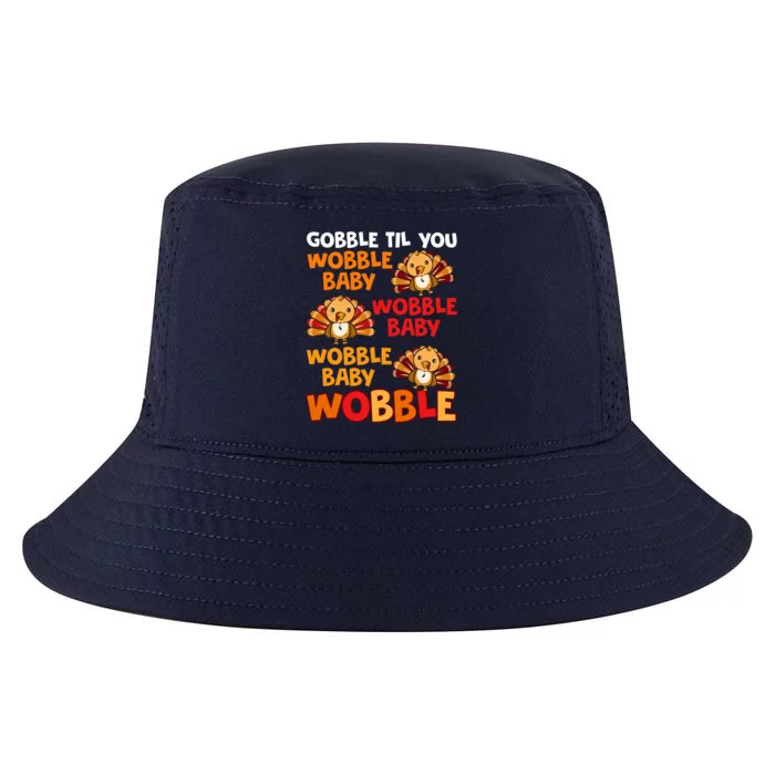 Gobble Til You Wobble Funny Gift Cool Comfort Performance Bucket Hat