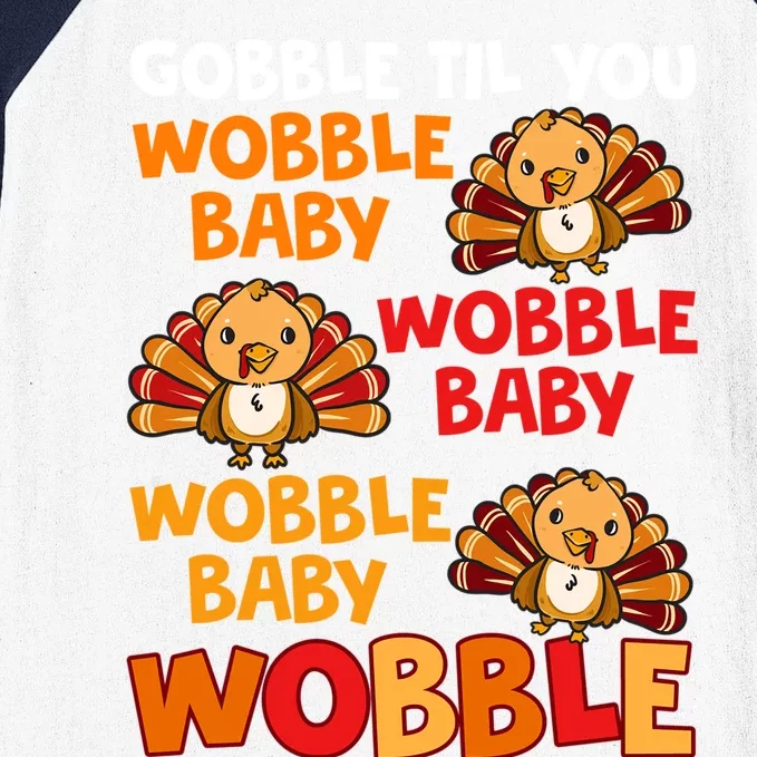 Gobble Til You Wobble Funny Gift Baseball Sleeve Shirt