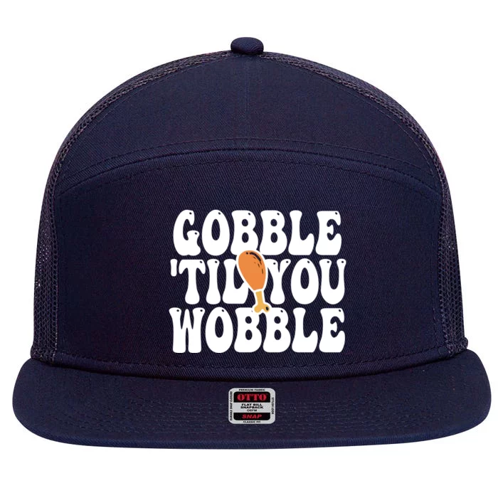 Gobble Til You Wobble Funny Thanksgiving 7 Panel Mesh Trucker Snapback Hat