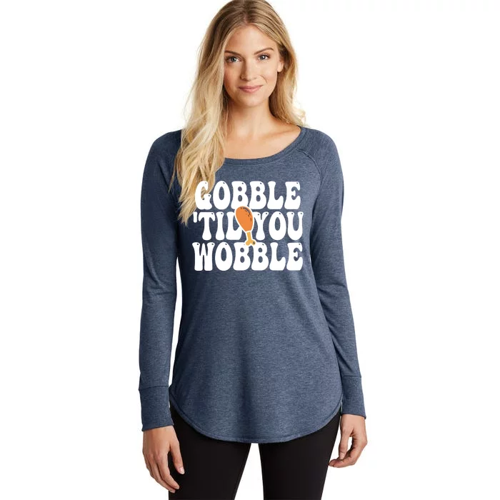 Gobble Til You Wobble Funny Thanksgiving Women's Perfect Tri Tunic Long Sleeve Shirt