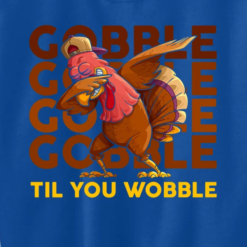 Gobble Til You Wobble Dabbing Turkey Gift Kids Sweatshirt