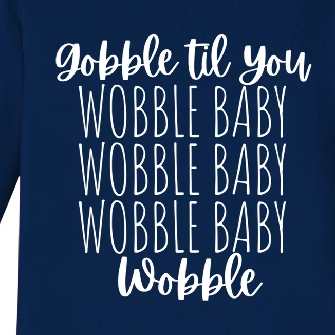 Gobble Til You Wobble Thanksgiving Fall Turkey Gift Baby Long Sleeve Bodysuit