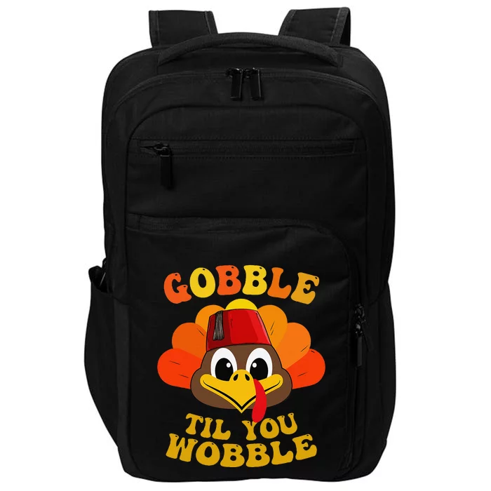 Gobble Til You Wobble Thanksgiving Day Impact Tech Backpack