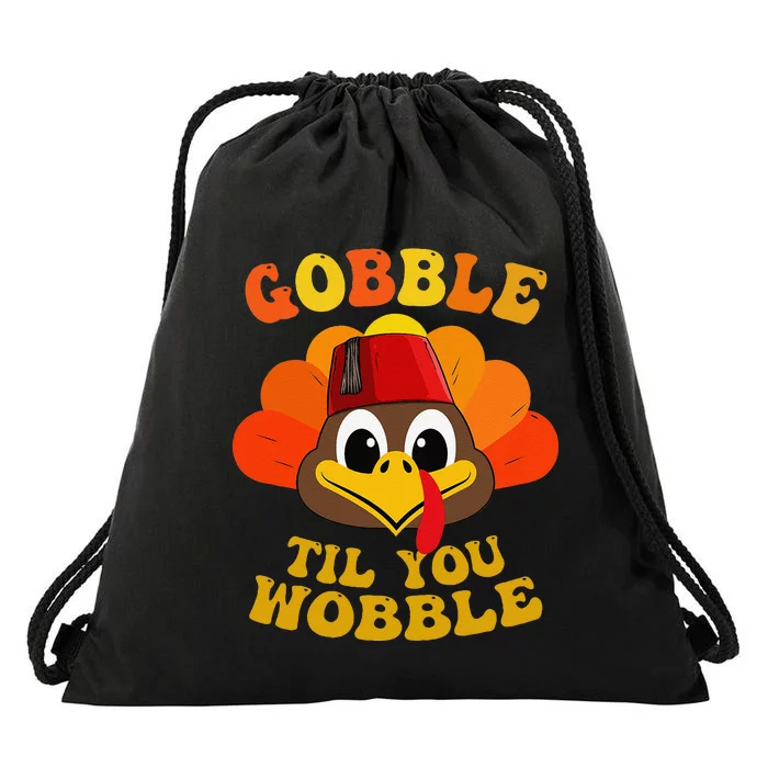 Gobble Til You Wobble Thanksgiving Day Drawstring Bag