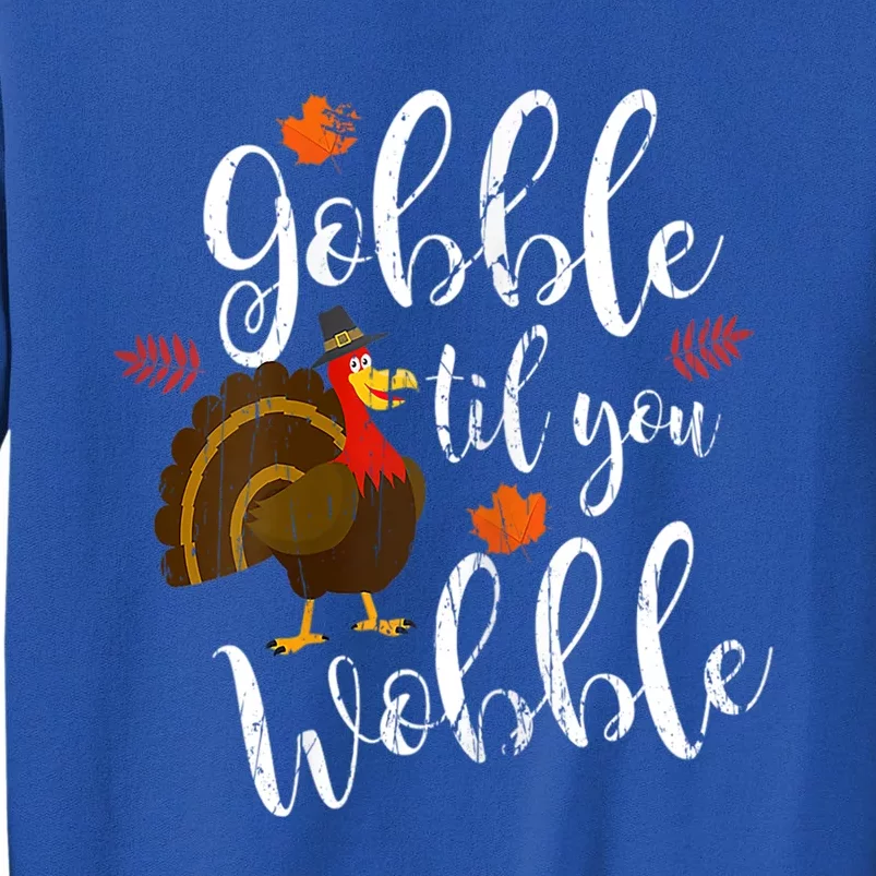 Gobble Till You Wobble Dabbing Turkey Family Thanksgiving Gift Tall Sweatshirt