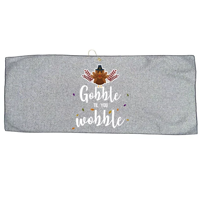 Gobble Til You Wobble Funny Thanksgiving Gift Large Microfiber Waffle Golf Towel