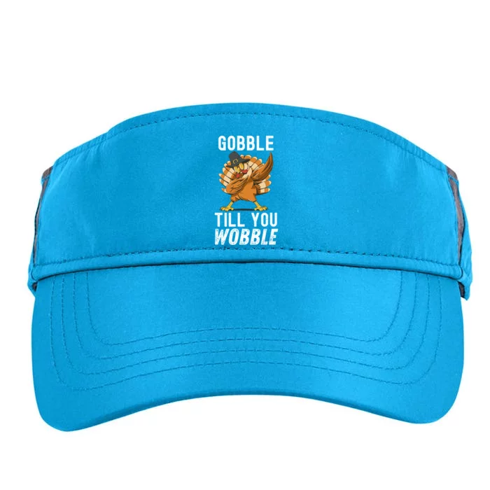 Gobble Till You Wobble Dabbing Turkey Thanksgiving Funny Gift Adult Drive Performance Visor