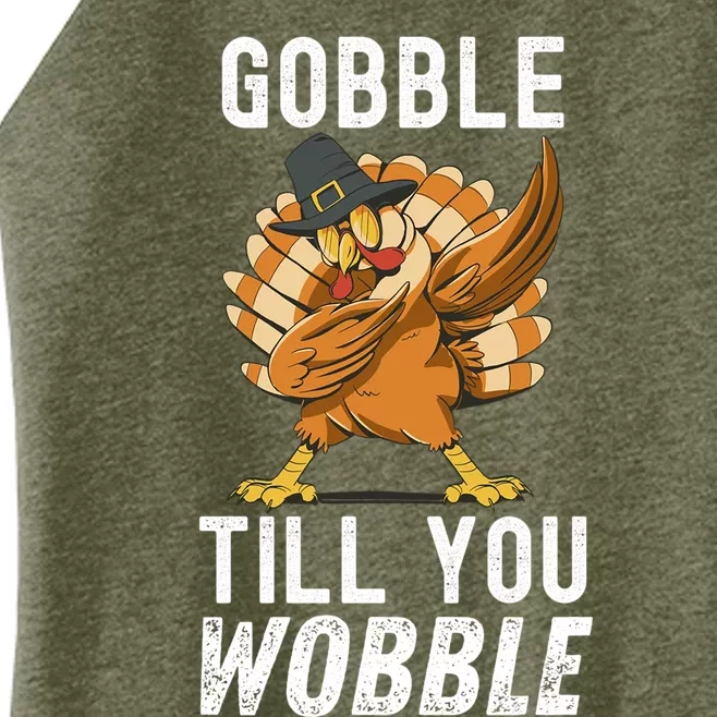 Gobble Till You Wobble Dabbing Turkey Thanksgiving Funny Gift Women’s Perfect Tri Rocker Tank