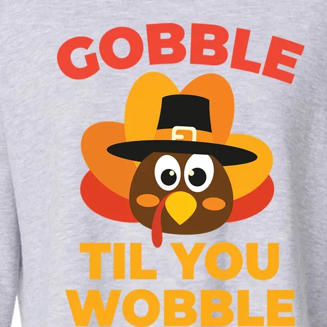 Gobble Til You Wobble Funny Turkey Thanksgiving Gift Cropped Pullover Crew