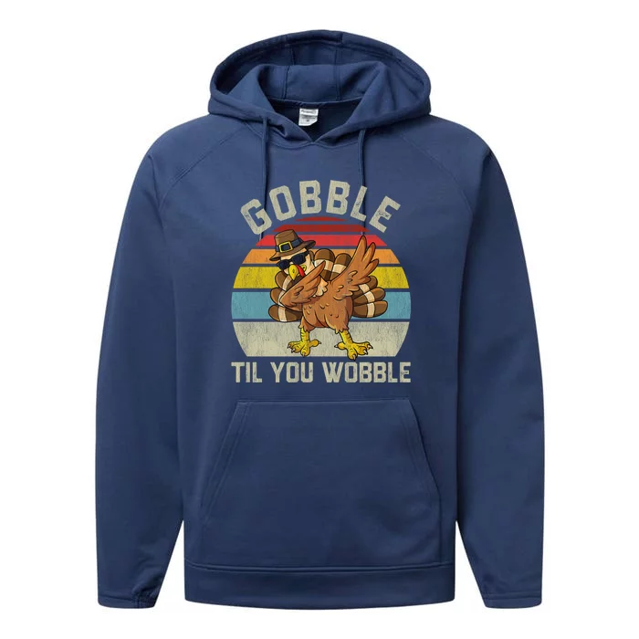 Gobble Til You Wobble Funny Gift Outfit Thanksgiving Retro 2 Great Gift Performance Fleece Hoodie