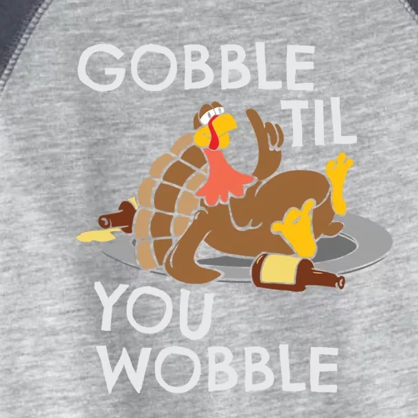 Gobble Til You Wobble Gift Funny Thanksgiving Funny Gift Toddler Fine Jersey T-Shirt