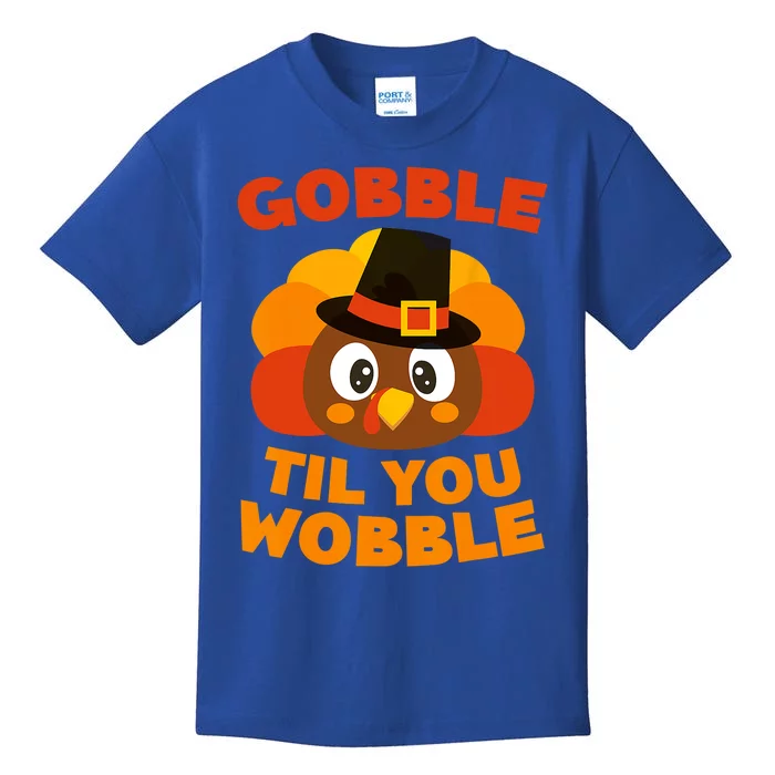 Gobble Til You Wobble Gift Thanksgiving Day Meaningful Gift Kids T-Shirt