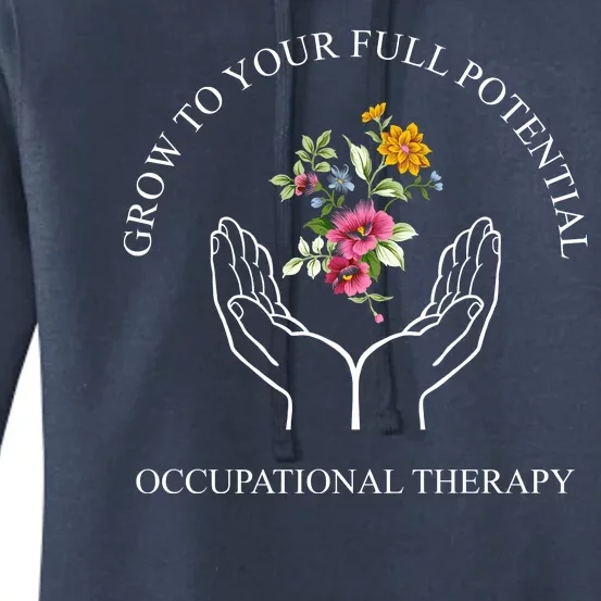 Grow To Your Full Potential Occupational Therapy Women's Pullover Hoodie