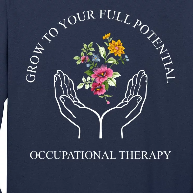 Grow To Your Full Potential Occupational Therapy Tall Long Sleeve T-Shirt