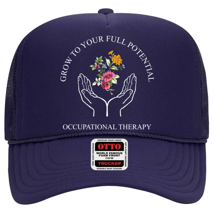 Grow To Your Full Potential Occupational Therapy High Crown Mesh Trucker Hat