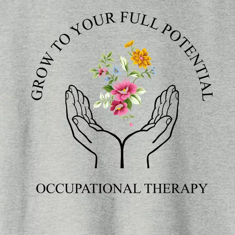 Grow To Your Full Potential Occupational Therapy Women's Crop Top Tee