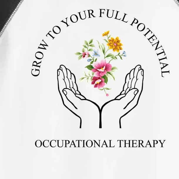 Grow To Your Full Potential Occupational Therapy Toddler Fine Jersey T-Shirt