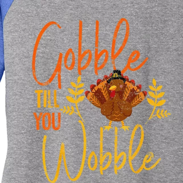 Gobble Till You Wobble Funny Thanksgiving Family Matching Women's Tri-Blend 3/4-Sleeve Raglan Shirt