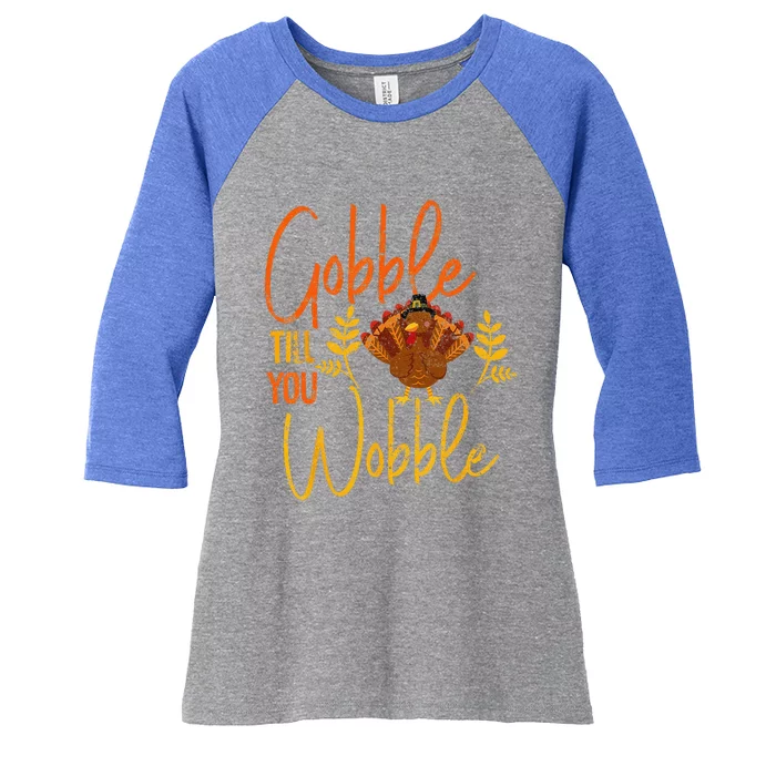 Gobble Till You Wobble Funny Thanksgiving Family Matching Women's Tri-Blend 3/4-Sleeve Raglan Shirt