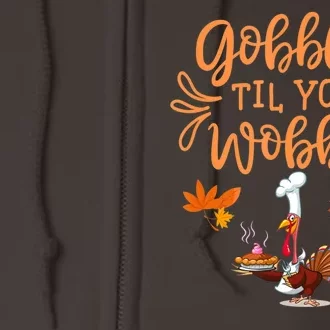 Gobble Til You Wobble Thanksgiving Full Zip Hoodie