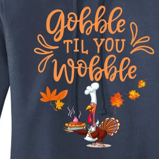 Gobble Til You Wobble Thanksgiving Women's Pullover Hoodie