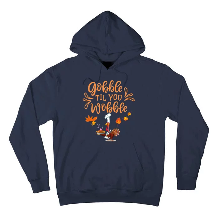 Gobble Til You Wobble Thanksgiving Tall Hoodie