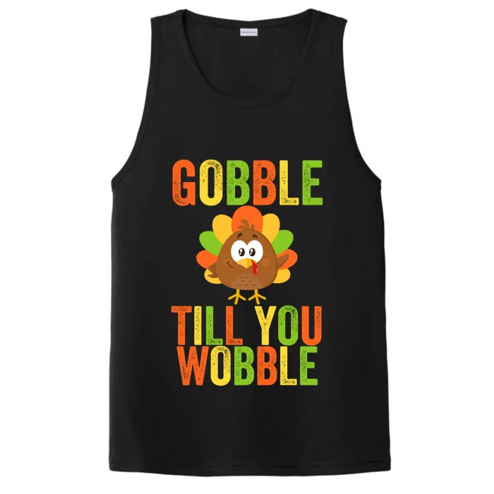 Gobble Till You Wobble Adult Or Thanksgiving Gift Performance Tank